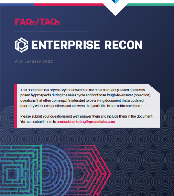 Enterprise Recon FAQs and TAQs